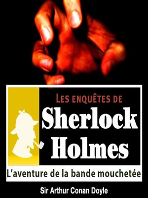 cover image of L'aventure de la bande mouchetée, une enquête de Sherlock Holmes
